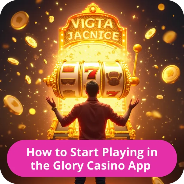 How to Start Playing in the Glory Casino App
