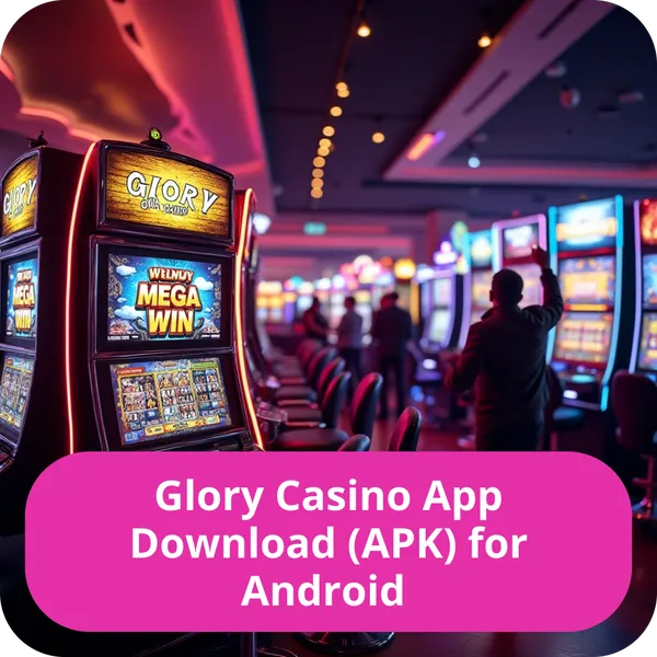 Glory Casino App Download (APK) for Android